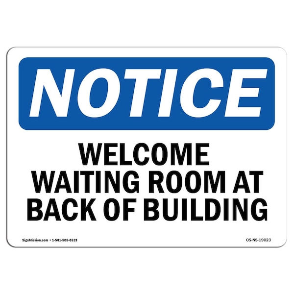 Signmission OSHA Notice, 5" Height, Welcome Waiting Room At Back Of Building Sign, 7" X 5", Landscape OS-NS-D-57-L-19023 - main